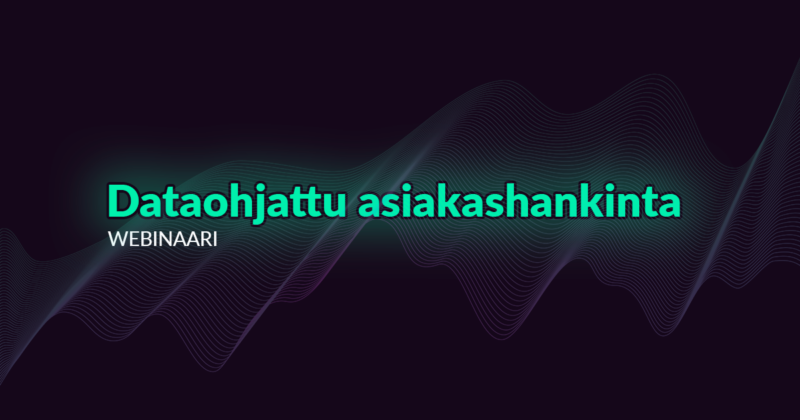 Dataohjattu asiakashankita -webinaari